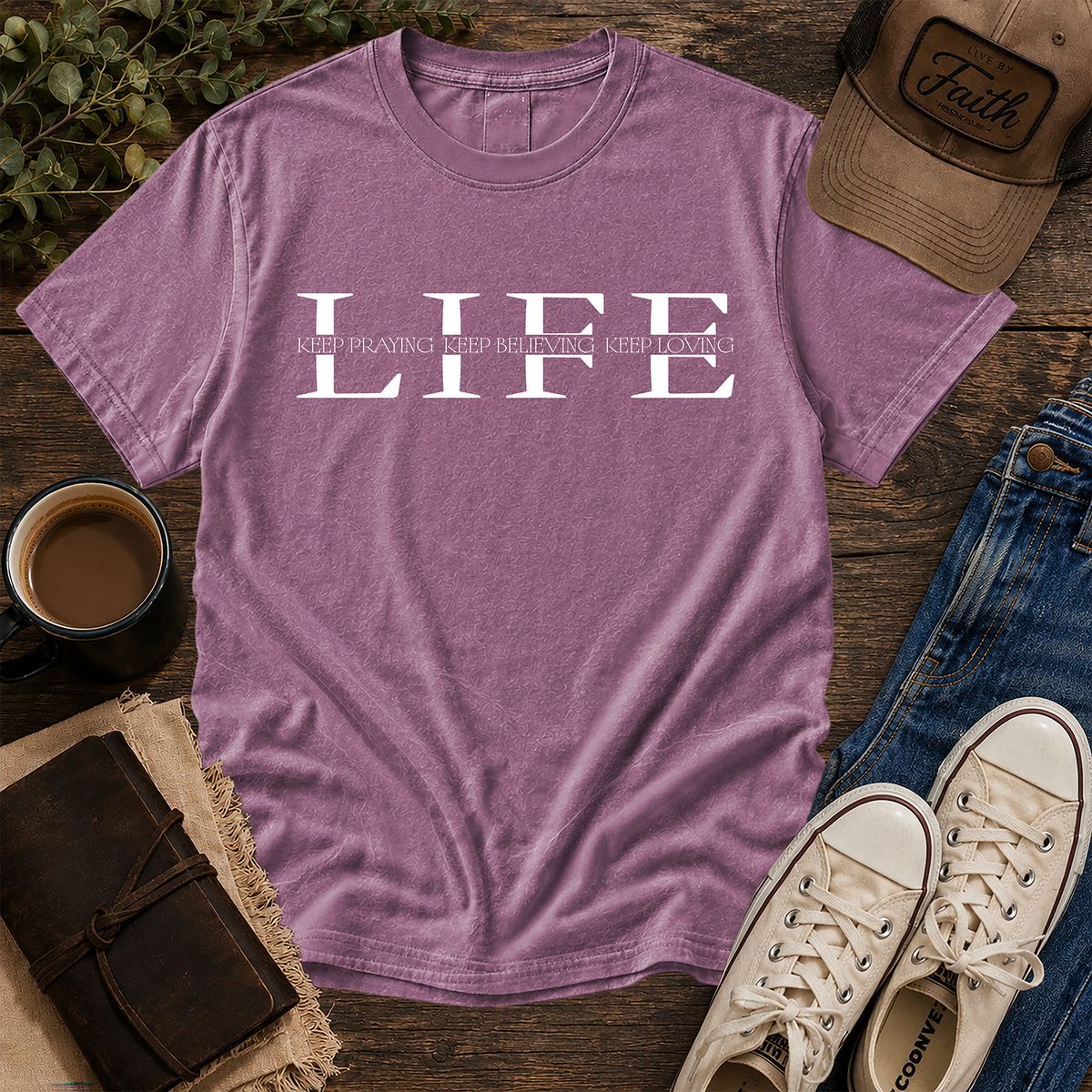 Berry Comfort Colors tee with white Life Keep Praying Keep Believing Keep Loving graphic