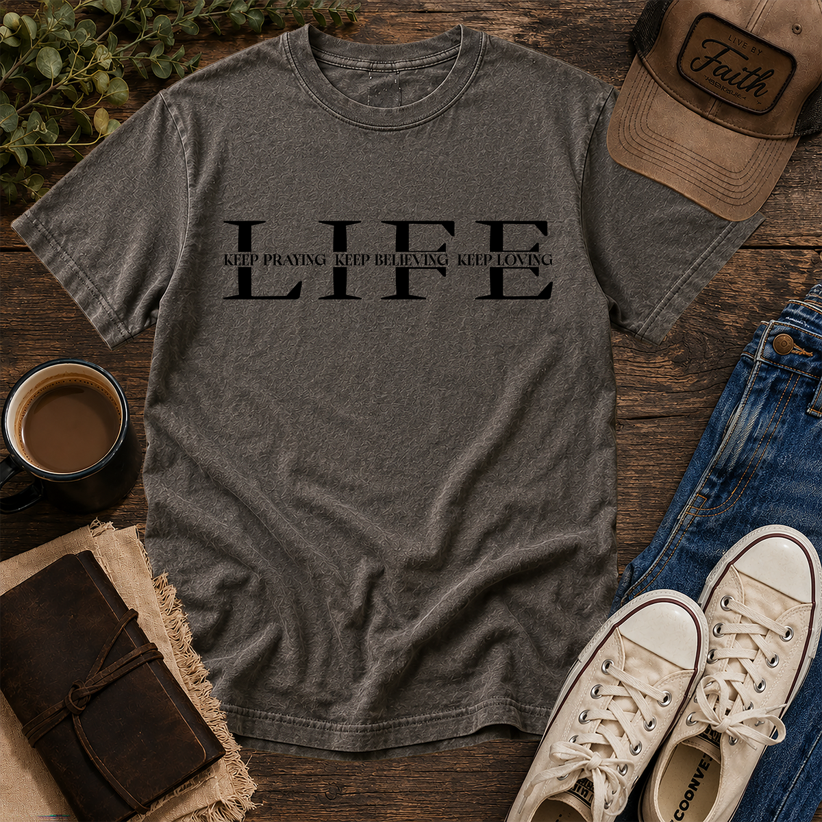 Pepper Comfort Colors tee with black Life Keep Praying Keep Believing Keep Loving graphic