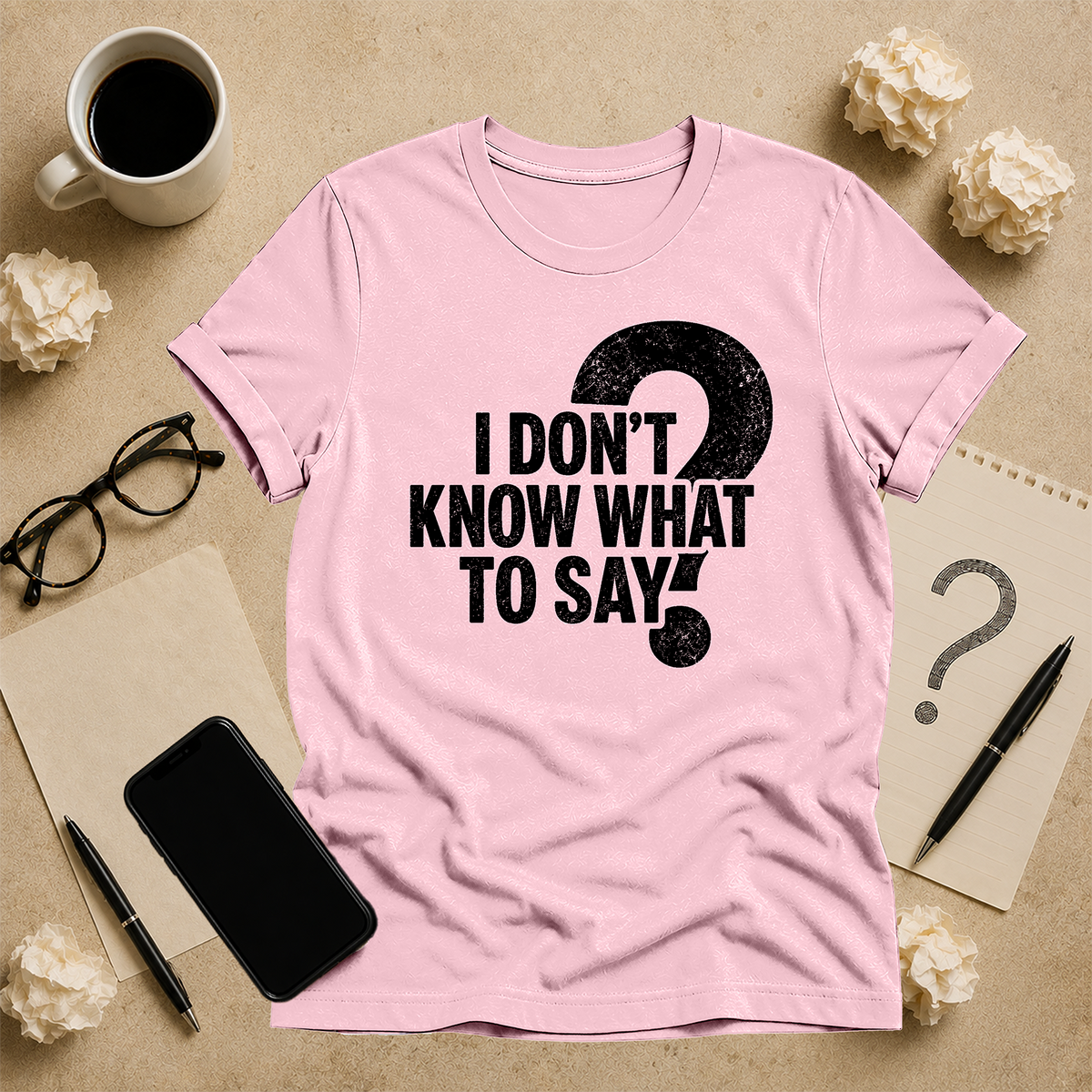 I Don't Know What to Say flat-lay tee in Pink